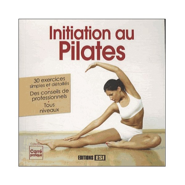 Initiation au Pilates - J. Vercoutère, S. Godard & I. Sarnavska