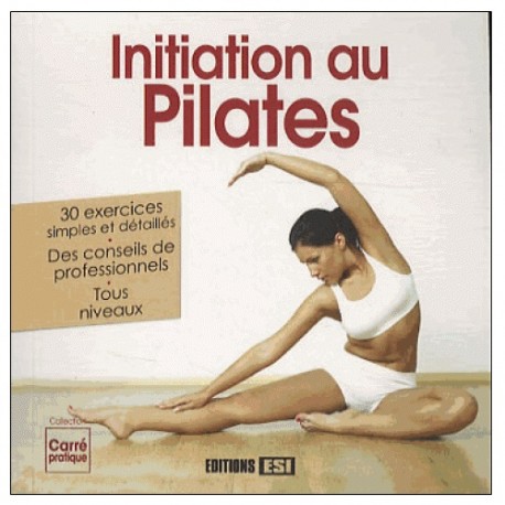 Initiation au Pilates - J. Vercoutère, S. Godard & I. Sarnavska