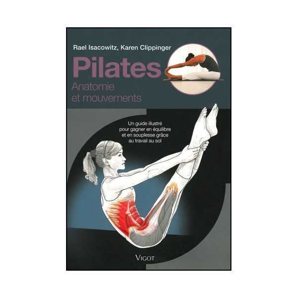 Pilates Anatomie et mouvement - Isacowitz & Clippinger