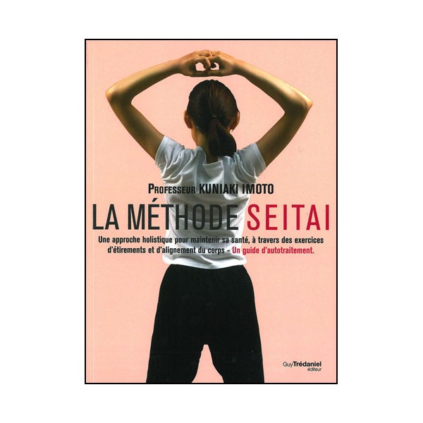 La méthode Seitai - Kuniaki Imoto