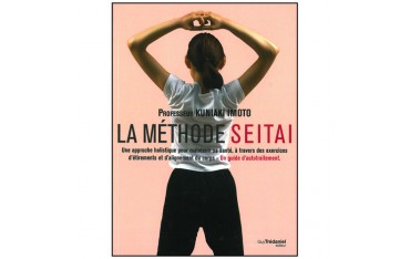 La méthode Seitaï, un guide d'autotraitement - Kuniaki Imoto