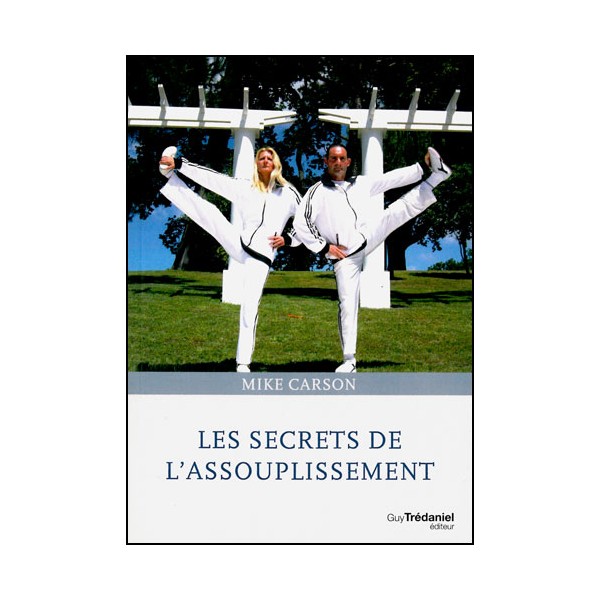 Les secrets de l'assouplissement - Mike Carson