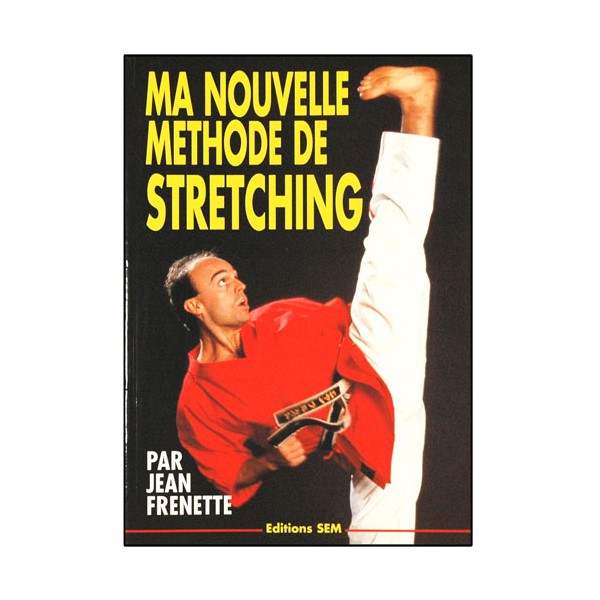 Ma nouvelle méthode de streching - Jean Frenette