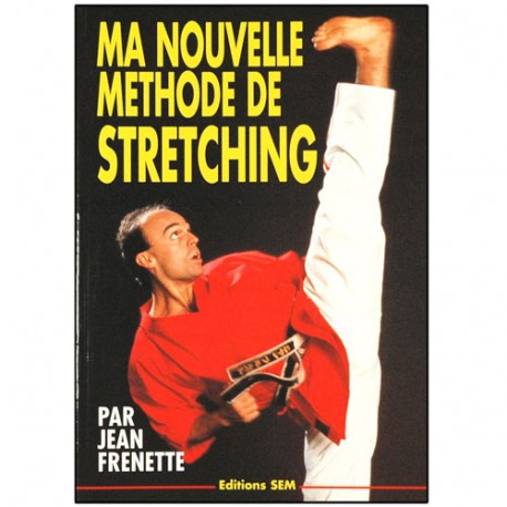 Ma nouvelle méthode de streching - Jean Frenette