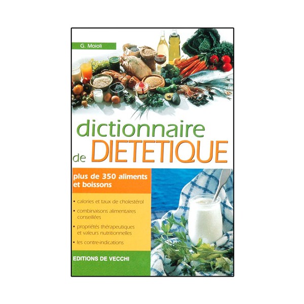 Dictionnaire de Diététique - G. Moioli