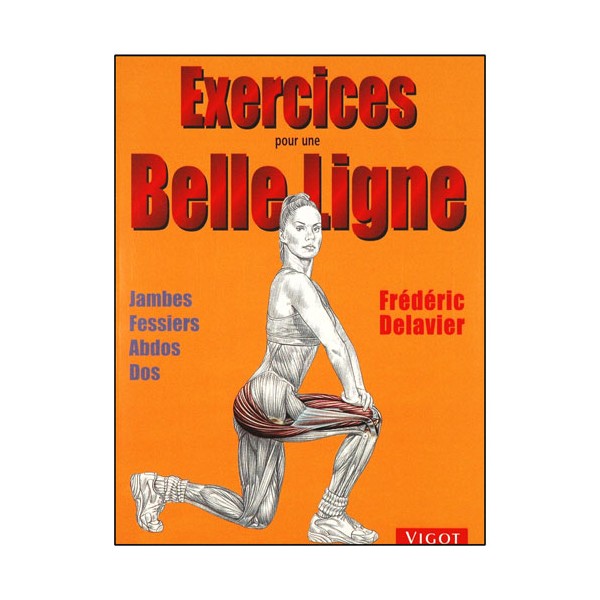 Exercices pour une belle ligne - Frédéric Delavier