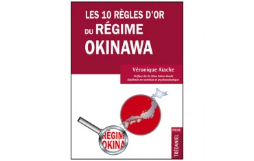 Les 10 règles d'or du Régime Okinawa - Véronique Aïache