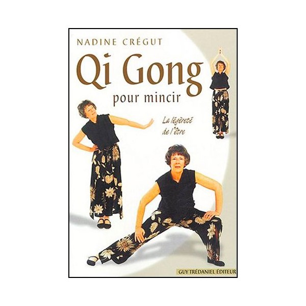 Qi Gong pour mincir - Nadine Crégut