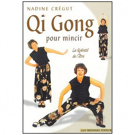Qi Gong pour mincir - Nadine Crégut
