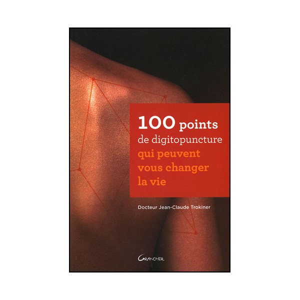 100 points de digitopuncture - Trokiner