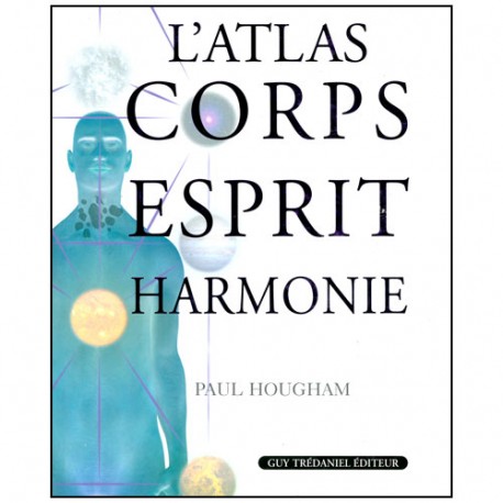 L'atlas Corps Esprit Harmonie - Paul Hougham