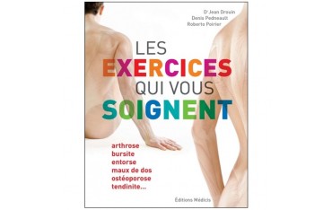 Les exercices qui vous soignent, Tome 1 - Jean Drouin, Denis Pedneault, Roberto Poirier