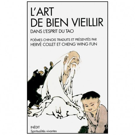 L'Art de bien vieillir dans l'esprit du Tao - Collet & Cheng Wing Fun