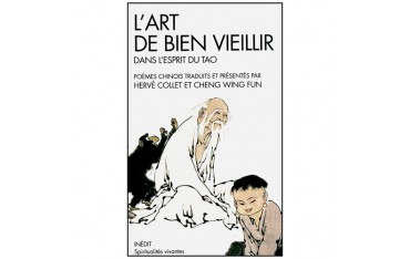 L'Art de bien vieillir dans l'esprit du Tao - Hervé Collet & Cheng Wing Fun