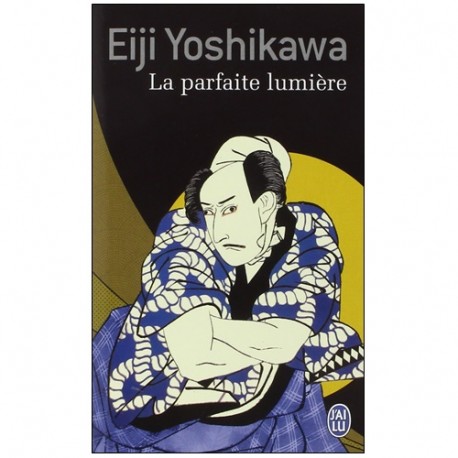 La parfaite lumière - Eiji Yoshikawa