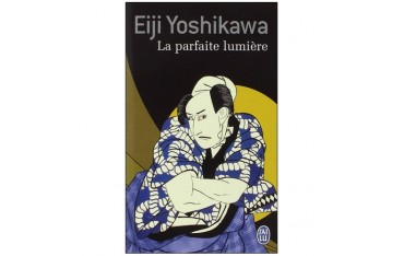 La parfaite lumière - Eiji Yoshikawa