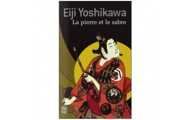 La pierre et le sabre - Eiji Yoshikawa