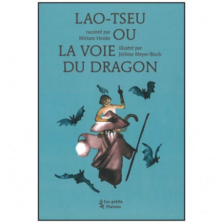 Lao-Tseu ou la voie du dragon - Henke & Meyer-Bisch