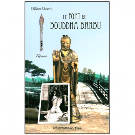 Le Pont du Bouddha barbu (roman) - Olivier Gaurin
