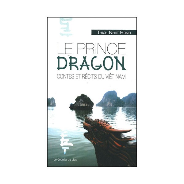 Le Prince Dragon, contes et recits du Viêt Nam - Thich Nhat Hanh