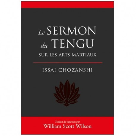Le Sermon du Tengu sur les Arts Martiaux - I. Chozanshi & W.S. Wilson