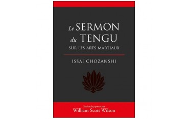 Le Sermon du Tengu sur les Arts Martiaux - Issai Chozanshi & William Scott Wilson