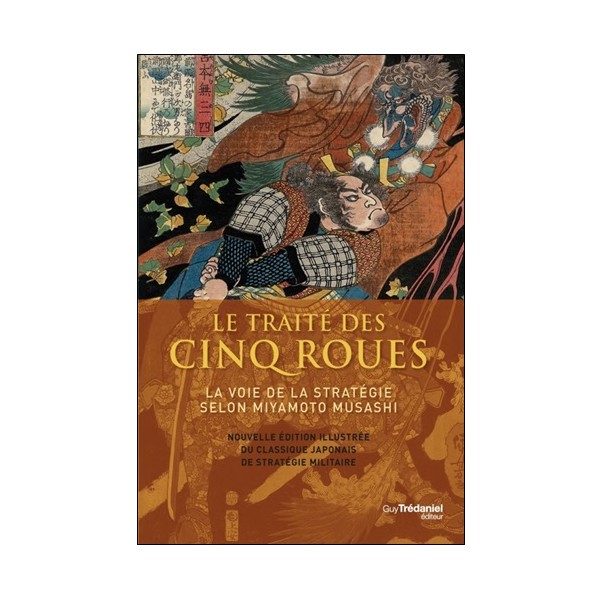 Le traité des cinq roues (ed illustrée) - Musashi