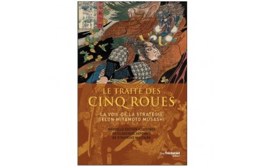 Le traité des cinq roues - La stratégie des de Musashi Miyamoto - Grand  Format - Livre - Decitre