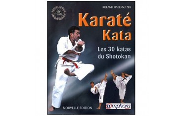 Karaté Kata, les 30 katas du Shotokan - Roland Habersetzer