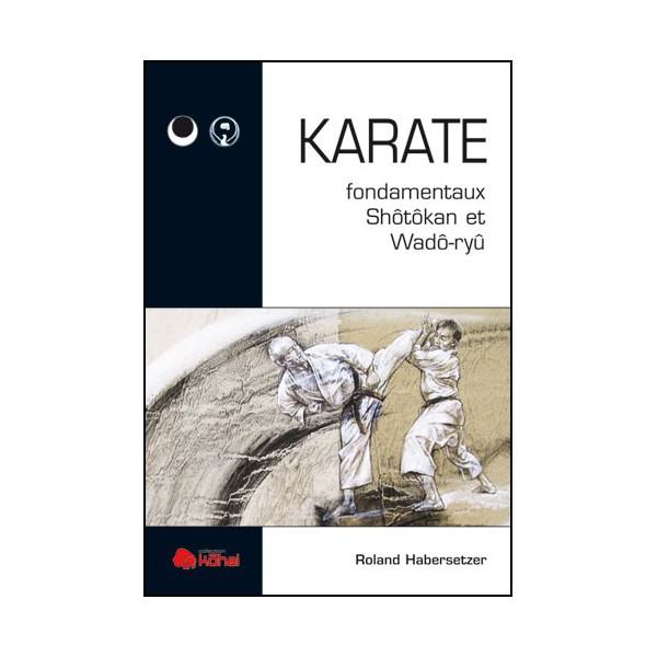 Karaté fondamentaux Shotokan & Wado-ryu - Habersetzer
