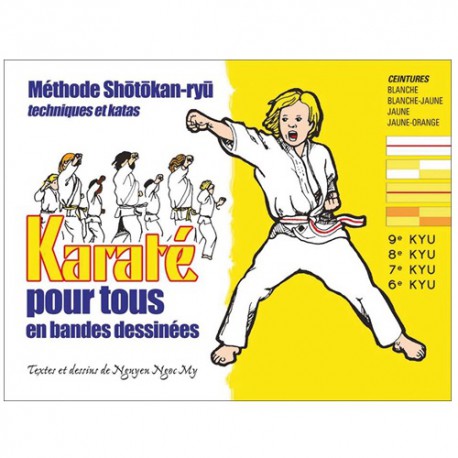 Karaté pour tous, Ceintures blanche à jaune/orange, tech. et katas