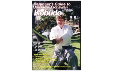 Beginners Guide to Japanese Okinawan Kobudo - J Wilson