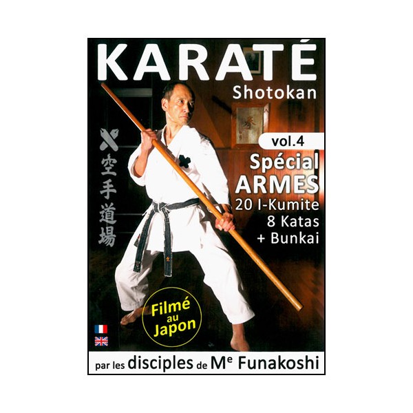 Karaté Shotokan, Vol.4 : spécial Armes - Disciples Funakoshi