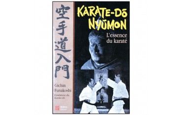 Karaté-Dô Nyumon, l'essence du Karaté - Gichin Funakoshi
