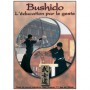 Bushido, l'éducation par le geste (Aikido, Kyudo, Kobudo)