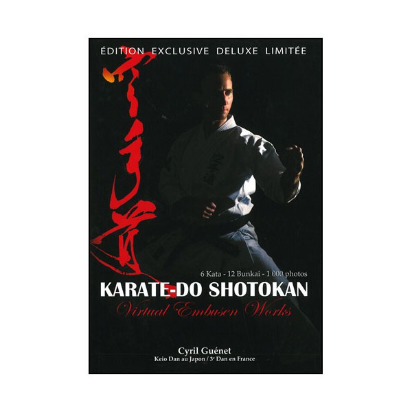 Karaté-Do Shotokan 6 Kata - 12 Bunkai - C Guénet (éd deluxe limitée)