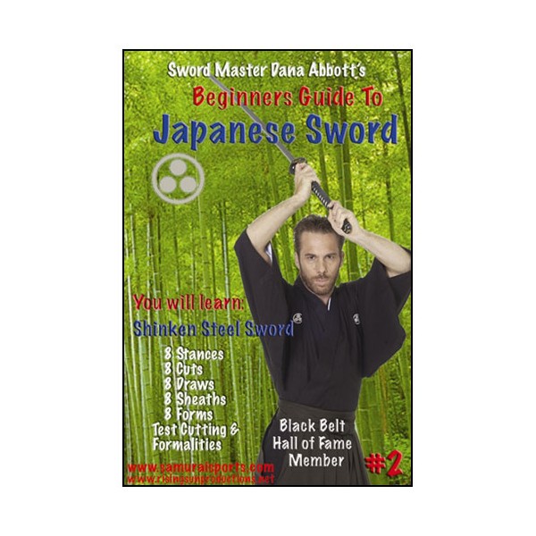 Beginners guide to Shinken Steel Sword Vol.2 - Dana Abbott