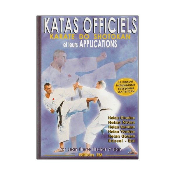 Katas officiels, Karaté-Do Shotokan & leurs applications - JP Fischer