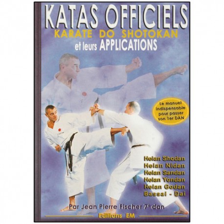 Katas officiels, Karaté-Do Shotokan & leurs applications - JP Fischer