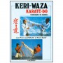 Keri-Waza Karate-Do, techniques de jambes - Jean-Pierre Lavorato & Pierre Blot
