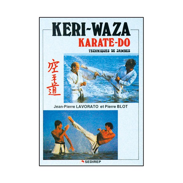 Keri-Waza Karate-Do (techniques de jambes) - JP Lavorato