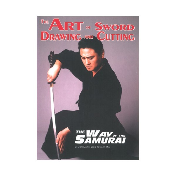 The Art of sword Drawing and Cutting - Jin Kyu Seong