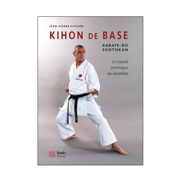 Kihon de base - Jean-Pierre Fischer