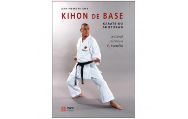 Kihon de base - Jean-Pierre Fischer