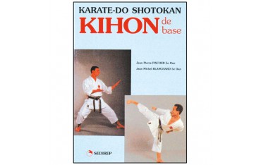 Kihon de base, Karate-Do Shotokan - Jean-Pierre Fischer & Jean-Michel Blanchard