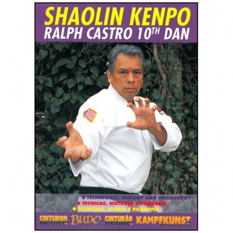 Shaolin Kenpo, Techniques History and Philosophy - Ralph Castro
