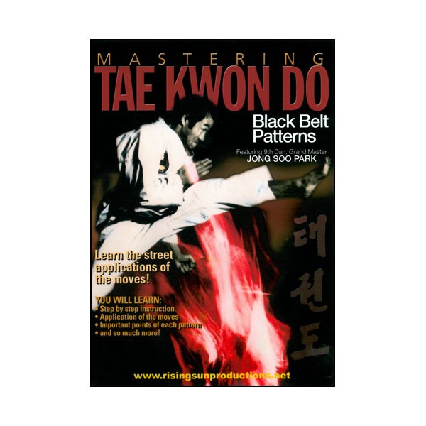 Mastering Tae Kwon Do : Black Belt Patterns - Jong SooPark