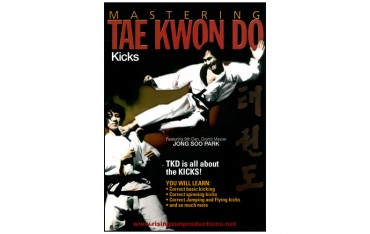 Mastering Tae Kwon Do : Kicks - Jong Soo Park