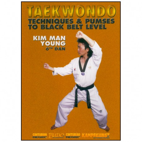 Taekwondo, Techniques & Pumses jusqu'à la ceint noire - Kim Man Young