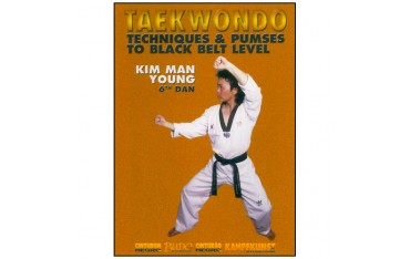 Taekwondo, Techniques & Pumses jusqu'à la ceint noire - Kim Man Young